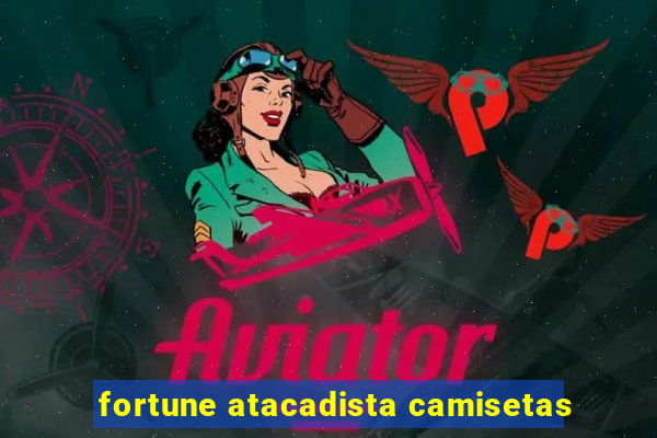 fortune atacadista camisetas